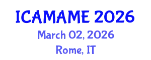 International Conference on Aerospace, Mechanical, Automotive and Materials Engineering (ICAMAME) March 02, 2026 - Rome, Italy