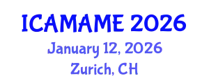 International Conference on Aerospace, Mechanical, Automotive and Materials Engineering (ICAMAME) January 12, 2026 - Zurich, Switzerland