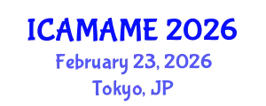 International Conference on Aerospace, Mechanical, Automotive and Materials Engineering (ICAMAME) February 23, 2026 - Tokyo, Japan