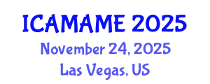International Conference on Aerospace, Mechanical, Automotive and Materials Engineering (ICAMAME) November 24, 2025 - Las Vegas, United States