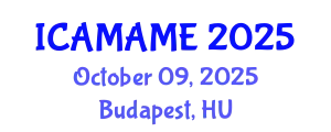 International Conference on Aerospace, Mechanical, Automotive and Materials Engineering (ICAMAME) October 09, 2025 - Budapest, Hungary
