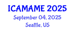 International Conference on Aerospace, Mechanical, Automotive and Materials Engineering (ICAMAME) September 04, 2025 - Seattle, United States