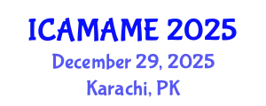 International Conference on Aerospace, Mechanical, Automotive and Materials Engineering (ICAMAME) December 29, 2025 - Karachi, Pakistan