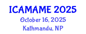 International Conference on Aerospace, Mechanical, Automotive and Materials Engineering (ICAMAME) October 16, 2025 - Kathmandu, Nepal