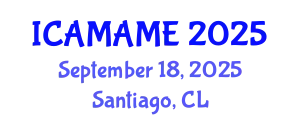 International Conference on Aerospace, Mechanical, Automotive and Materials Engineering (ICAMAME) September 18, 2025 - Santiago, Chile