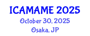 International Conference on Aerospace, Mechanical, Automotive and Materials Engineering (ICAMAME) October 30, 2025 - Osaka, Japan