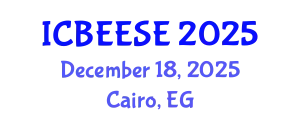 International Conference on Biological, Ecological and Environmental Sciences, and Engineering (ICBEESE) December 18, 2025 - Cairo, Egypt