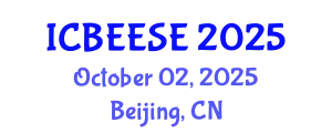 International Conference on Biological, Ecological and Environmental Sciences, and Engineering (ICBEESE) October 02, 2025 - Beijing, China