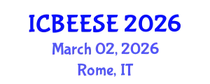 International Conference on Biological, Ecological and Environmental Sciences, and Engineering (ICBEESE) March 02, 2026 - Rome, Italy
