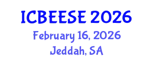 International Conference on Biological, Ecological and Environmental Sciences, and Engineering (ICBEESE) February 16, 2026 - Jeddah, Saudi Arabia