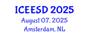 International Conference on Energy, Environment and Sustainable Development (ICEESD) August 07, 2025 - Amsterdam, Netherlands
