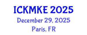 International Conference on Knowledge Management and Knowledge Economy (ICKMKE) December 29, 2025 - Paris, France