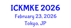 International Conference on Knowledge Management and Knowledge Economy (ICKMKE) February 23, 2026 - Tokyo, Japan