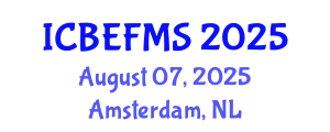 International Conference on Business, Economics, Finance and Management Sciences (ICBEFMS) August 07, 2025 - Amsterdam, Netherlands