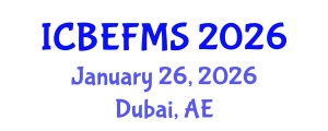 International Conference on Business, Economics, Finance and Management Sciences (ICBEFMS) January 26, 2026 - Dubai, United Arab Emirates