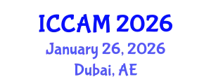 International Conference on Computational and Applied Mathematics (ICCAM) January 26, 2026 - Dubai, United Arab Emirates
