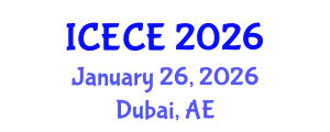 International Conference on Electrical and Communication Engineering (ICECE) January 26, 2026 - Dubai, United Arab Emirates