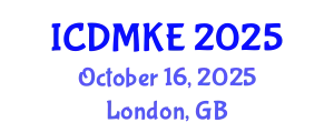 International Conference on Data Mining and Knowledge Engineering (ICDMKE) October 16, 2025 - London, United Kingdom