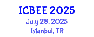 International Conference on Biological and Environmental Engineering (ICBEE) July 28, 2025 - Istanbul, Turkey