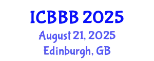 International Conference on Bioscience, Biotechnology, and Biochemistry (ICBBB) August 21, 2025 - Edinburgh, United Kingdom
