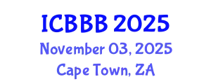 International Conference on Bioscience, Biotechnology, and Biochemistry (ICBBB) November 03, 2025 - Cape Town, South Africa