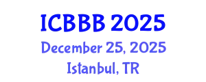 International Conference on Bioscience, Biotechnology, and Biochemistry (ICBBB) December 25, 2025 - Istanbul, Turkey