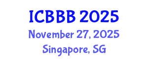 International Conference on Bioscience, Biotechnology, and Biochemistry (ICBBB) November 27, 2025 - Singapore, Singapore