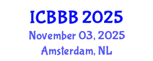 International Conference on Bioscience, Biotechnology, and Biochemistry (ICBBB) November 03, 2025 - Amsterdam, Netherlands