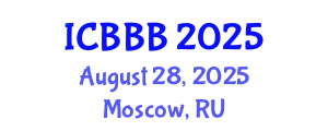 International Conference on Bioscience, Biotechnology, and Biochemistry (ICBBB) August 28, 2025 - Moscow, Russia