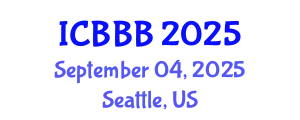 International Conference on Bioscience, Biotechnology, and Biochemistry (ICBBB) September 04, 2025 - Seattle, United States