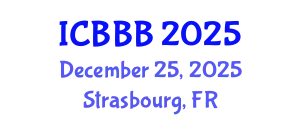 International Conference on Bioscience, Biotechnology, and Biochemistry (ICBBB) December 25, 2025 - Strasbourg, France