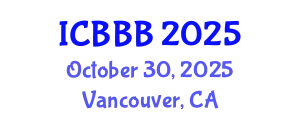 International Conference on Bioscience, Biotechnology, and Biochemistry (ICBBB) October 30, 2025 - Vancouver, Canada