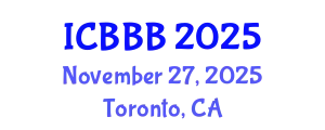 International Conference on Bioscience, Biotechnology, and Biochemistry (ICBBB) November 27, 2025 - Toronto, Canada