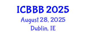International Conference on Bioscience, Biotechnology, and Biochemistry (ICBBB) August 28, 2025 - Dublin, Ireland