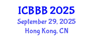 International Conference on Bioscience, Biotechnology, and Biochemistry (ICBBB) September 29, 2025 - Hong Kong, China