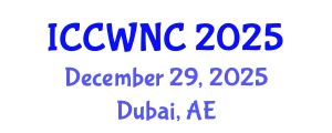 International Conference on Cognitive Wireless Networks and Communications (ICCWNC) December 29, 2025 - Dubai, United Arab Emirates