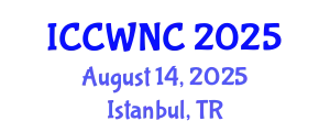 International Conference on Cognitive Wireless Networks and Communications (ICCWNC) August 14, 2025 - Istanbul, Turkey