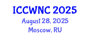 International Conference on Cognitive Wireless Networks and Communications (ICCWNC) August 28, 2025 - Moscow, Russia