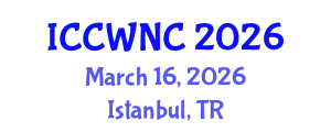 International Conference on Cognitive Wireless Networks and Communications (ICCWNC) March 16, 2026 - Istanbul, Turkey