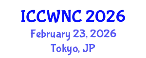 International Conference on Cognitive Wireless Networks and Communications (ICCWNC) February 23, 2026 - Tokyo, Japan