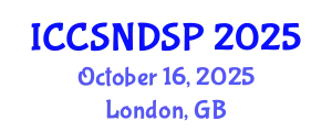 International Conference on Communication Systems, Networks and Digital Signal Processing (ICCSNDSP) October 16, 2025 - London, United Kingdom