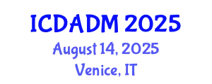 International Conference on Data Analysis and Decision Making (ICDADM) August 14, 2025 - Venice, Italy