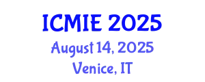 International Conference on Mechanical and Industrial Engineering (ICMIE) August 14, 2025 - Venice, Italy