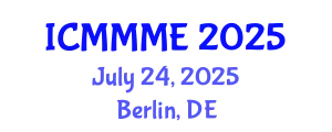 International Conference on Mechanical, Mechatronics and Manufacturing Engineering (ICMMME) July 24, 2025 - Berlin, Germany