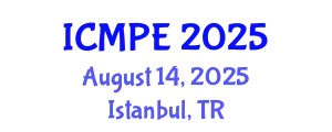 International Conference on Mechanical and Production Engineering (ICMPE) August 14, 2025 - Istanbul, Turkey