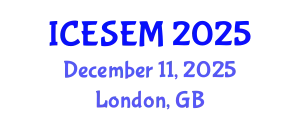 International Conference on Environmental Systems Engineering and Management (ICESEM) December 11, 2025 - London, United Kingdom