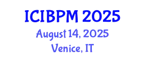 International Conference on Information and Business Process Management (ICIBPM) August 14, 2025 - Venice, Italy