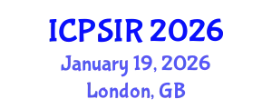 International Conference on Political Science and International Relations (ICPSIR) January 19, 2026 - London, United Kingdom