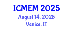 International Conference on Mathematics, Economics and Management (ICMEM) August 14, 2025 - Venice, Italy