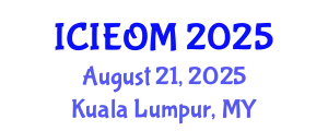 International Conference on Industrial Engineering and Operations Management (ICIEOM) August 21, 2025 - Kuala Lumpur, Malaysia
